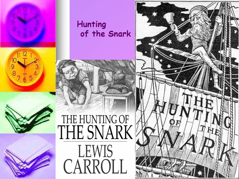 Hunting  of the Snark